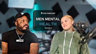 FOS PODCAST EP1 MEN MENTAL HEALTH TALK [upl. by Alyworth]