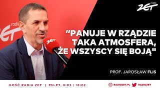 Prof Jarosław Flis Panuje w rządzie taka atmosfera że wszyscy się boją  Gość Radia ZET [upl. by Ezana]