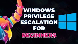 Windows Privilege Escalation for Beginners [upl. by Rostand]