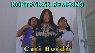 CARI BORDIR  KONTRAKAN REMPONG EPISODE 818 [upl. by Atekehs]