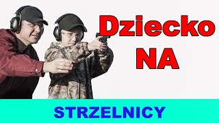 DZIECKO na strzelnicy  od ilu lat [upl. by Yrek]