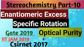 Stereochemistry Part10 Specific Rotation Enantiomeric Excess Enantiomeri Ratio Optical purity [upl. by Evars]