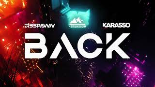 R3SPAWN amp Karasso  Back [upl. by Canotas]