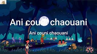 Ani Couni Chaouani avec les paroles  Chanson des indiens  LAZO KIDS [upl. by Mal]