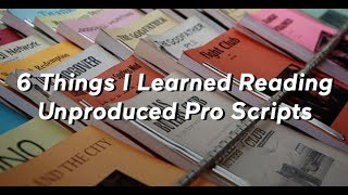 6 Things I Learned Reading Unproduced Pro Scripts [upl. by Elleinnod137]