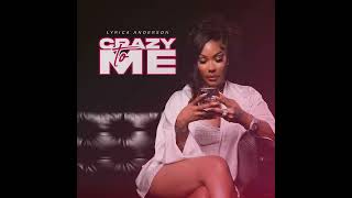 Lyrica Anderson  Crazy To Me [upl. by Viki]