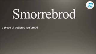 How to pronounce Smorrebrod [upl. by Liek]