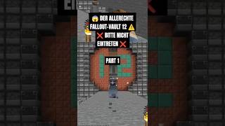 😱 DER ALLERECHTE FALLOUTVAULT 12 ⚠️❌ BITTE NICHT EINTRETEN ❌ Part 1 fallout minecraft shorts [upl. by Pardner]