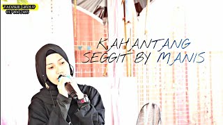 KAHANTANG SEGGIT  MANIS YAKAN SONG show at beaufort [upl. by Elleved]