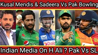 Kusal Mendis amp Sadeera Vs Pak Bowling  Indian Media On H Ali  Pak Vs SL Pak Need 345 To Win [upl. by Moe]