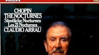 Chopin  The 21 Nocturnes  Presentation recording of the Century  Claudio Arrau [upl. by Resee]