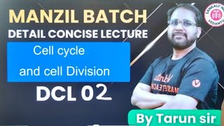 DCL 02 CELL CYCLE amp CELL DIVISION 02 BY TARUN SIR oneshot tarunsirisbest manzil [upl. by Eirak]