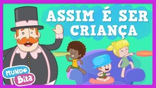 Mundo Bita  Assim é Ser Criança clipe infantil [upl. by Hamforrd874]