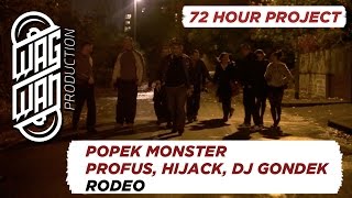 72 HOURS  POPEK MONSTER PROFUS HIJACK DJ GONDEK  RODEO [upl. by Eihcir]