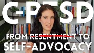 CPTSD From Resentment to SelfAdvocacy In Relationships [upl. by Winshell]