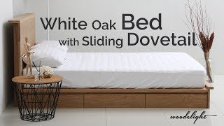 White Oak bed with sliding dovetail  woodelight [upl. by Ellehcal274]