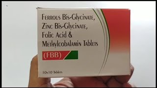 FBB Tablet  FERROUS BisGlyCINATE Zinc BisGlyciNATE Folic Acid amp METHYLCOBALAMIN TABLETS  FBB Tab [upl. by Eimor]