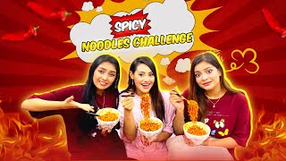 Spicy Noodles Challenge🍝 ঝাল নুডল্স খাওয়ার প্রতিযোগিতা  Jahan Eity  Ritu Hossain  Sanjida [upl. by Peers]