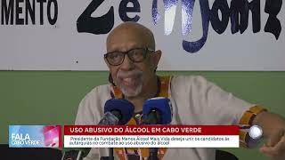 Uso abusivo do álcool em Cabo Verde  Fala CV [upl. by Estus]