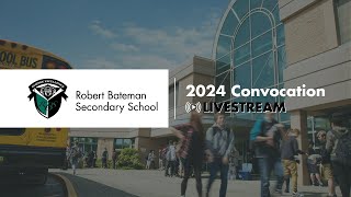 Robert Bateman Secondary 2024 Convocation [upl. by Curley449]