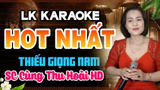 Karaoke Liên Khúc Thiếu Giọng Nam HOT NHẤT ❖ TÙY HỨNG LÝ QUA CẦU ➤ Song Ca Cùng THU HOÀI HD [upl. by Salvidor]