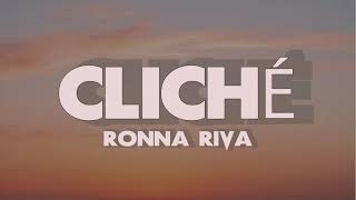 Ronna Riva  Cliché Lyrics [upl. by Pastelki793]