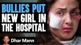 BULLIES Put NEW GIRL In The HOSPITAL  Dhar Mann Studios [upl. by Bein]