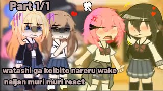 watashi ga koibito ni nareru wake naijan muri muri muri janaka react GLgachaclub xuhuong [upl. by Cordi]