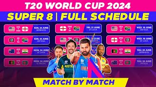 T20 World Cup 2024 Super 8 Schedule amp Fixture  T20 WC 2024 Super 8 All Matches List [upl. by Nnylesor]