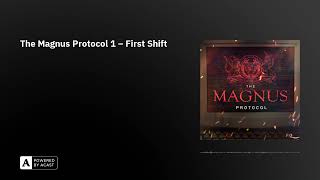 The Magnus Protocol 1 – First Shift [upl. by Tat]