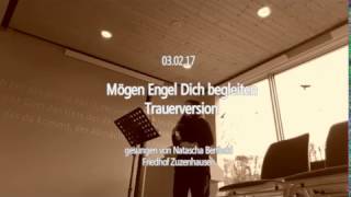 Mögen Engel dich begleiten Trauerlied  Cover by Natascha Berthold [upl. by Udenihc591]