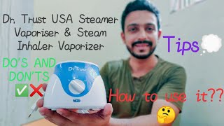 Dr Trust USA Steamer Vaporiser and Steam Inhaler Vaporizer  How to use DOS AND DONTS [upl. by Siclari138]