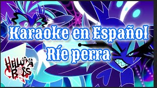 Karaoke en Español  Ríe Perra Helluva Boss [upl. by Asserak276]