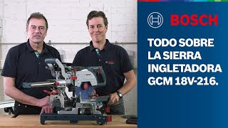 Todo sobre la sierra ingletadora GCM 18V216 BITURBO Brushless de Bosch Professional [upl. by Dibbell]