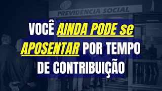 VOCÊ AINDA PODE APOSENTAR POR TEMPO DE CONTRIBUIÇÃO MESMO com o fim dessa espécie de APOSENTADORIA [upl. by Ttenrag]