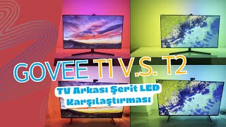 Govee immersion TV arkası şerit LED T1 ve T2 karşılaştırması T1 VS T2 [upl. by Nabe968]