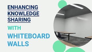 ENHANCING KNOWLEDGE SHARING WITH WHITEBOARD WALLS [upl. by Harwill514]