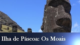 Ilha de Páscoa  Os Moais  Parte 1 [upl. by Ardeed203]