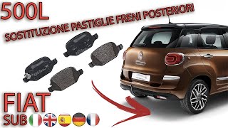 Sostituzione pastiglie freni posteriori  FIAT 500L 500L FIAT500L [upl. by Bartolemo434]