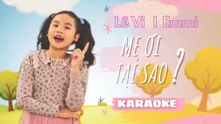 Mẹ Ơi Tại Sao  Karaoke  Lê Vi  Emmi [upl. by Neeloj468]