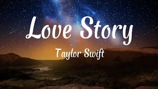 Love Story  Taylor Swift  lyrics [upl. by Madlen]