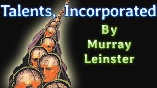 Talents Incorporated by Murray Leinster read by Phil Chenevert complete unabridged audiobook00 [upl. by Keynes382]