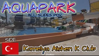 Kamelya Aishen K Club  Türkei 🇹🇷🌴 SIDE  Alle Rutschen 🛝 POV [upl. by Gnouhk]