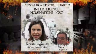 S10 E1 P2  Interference Nominations LGSC  Kobita amp Sheela Curpen [upl. by Gifferd]