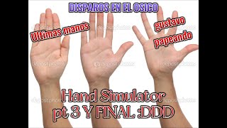 Las balas del infierno Hand simulator 3 [upl. by Wilkinson]