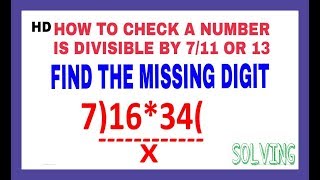 DIVISIBILITY BY 711 amp 13 । FIND THE MISSING DIGITSOLVINGfull English [upl. by Ardnwahsal]