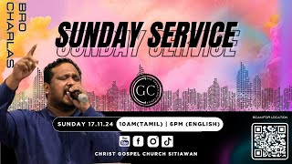 LIVE Christ Gospel Church Sitiawan  Sunday Service  Bro Charles 17 Nov 2024  1000am [upl. by Aciretehs]