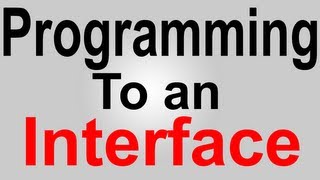 Java Best Practice Programming to an Interface [upl. by Sandler749]