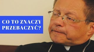 Biskup Grzegorz Ryś  Jak przebaczyć [upl. by Neenej281]