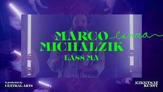 Lass ma Live – Central Arts feat Marco Michalzik [upl. by Ardnosac]